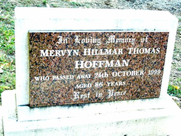 Mervyn Hillmar Thomas HOFFMAN,  | died 24 Oct 1999 aged 86 years;  | Beerwah Cemetery, City of Caloundra  | 