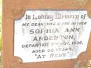 
Sophia Ann ANDERTON,
wife mother,
died 7 Nov 1936 aged 58 years;
Bell cemetery, Wambo Shire
