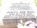 
Judith Ann KUHL,
daughter sister,
died 16 Feb 1954 aged 5 years 9 months;
Bell cemetery, Wambo Shire
