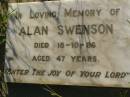 
Alan SWENSON,
died 18-10-86 aged 47 years;
Bell cemetery, Wambo Shire
