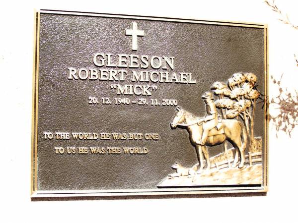 Robert Michael ( Mick ) GLEESON,  | 20-12-1940 - 29-11-2000;  | Bell cemetery, Wambo Shire  | 