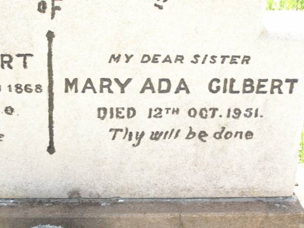 Henry T. GILBERT,  | born Nubrey Endland 1868,  | died 24 Jan 1940,  | loved by wife & family;  | Mary Ada GILBERT,  | sister,  | died 12 Oct 1951;  | Bell cemetery, Wambo Shire  | 