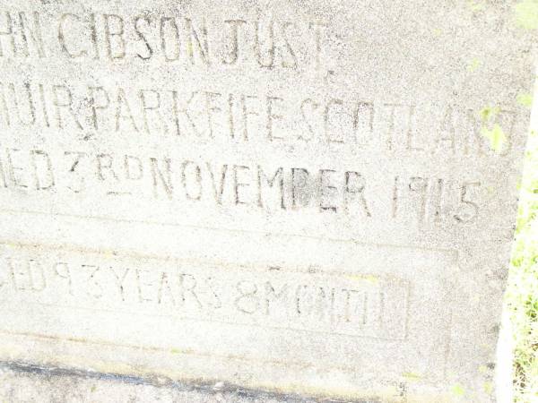 Barbara Dall,  | relict of late John Gibson JUST,  | of Woodmuir Park, Fife, Scotland,  | died 3 Nov 1915 aged 93 years 8 months;  | Bell cemetery, Wambo Shire  | 