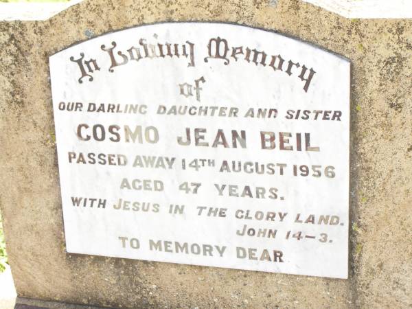 Tobias Conrad BEIL,  | father,  | died 27 March 1966 aged 85 years;  | Jane McNabney BEIL,  | wife mother,  | died 6 Aug 1964 aged 82 years 9 months;  | Cosmo (Cos) Jean BEIL,  | daughter sister,  | died 14 Aug 1956 aged 47 years;  | Bell cemetery, Wambo Shire  | 