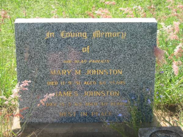 parents;  | Mary M. JOHNSTON,  | died 11-9-51 aged 66 years;  | James JOHNSTON,  | died 15-5-65 aged 80 years;  | Bell cemetery, Wambo Shire  | 