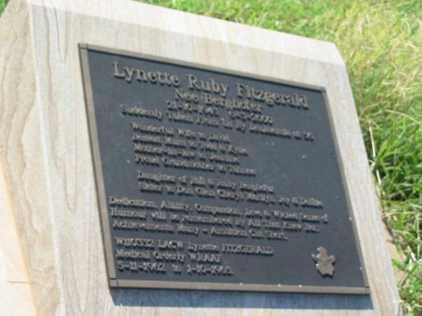 Lynette Ruby FITZGERALD (nee BERGHOFER)  | 21-10-1943 - 6-3-2000,  | suddenly taken by leukemia aged 56 years,  | wife of David,  | mum to Todd & Kylie,  | mother-in-law of J???,  | grandmother of Tah???,  | daughter of Bill & Ruby BERGHOFER,  | sister of Don, Glen, Cheryl, Marilyn, Joy & D???;  | Bell cemetery, Wambo Shire  | 
