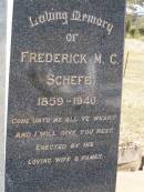 Lizzie SCHEFE, 1902 - 1932;
Ethel, sister, 1888 - 1933;
Maria F. SCHEFE, mother,
1861 - 1946;
Frederick M.C. SCHEFE, father,
1859 - 1940,
erected by wife & family;
Bergen Djuan cemetery, Crows Nest Shire