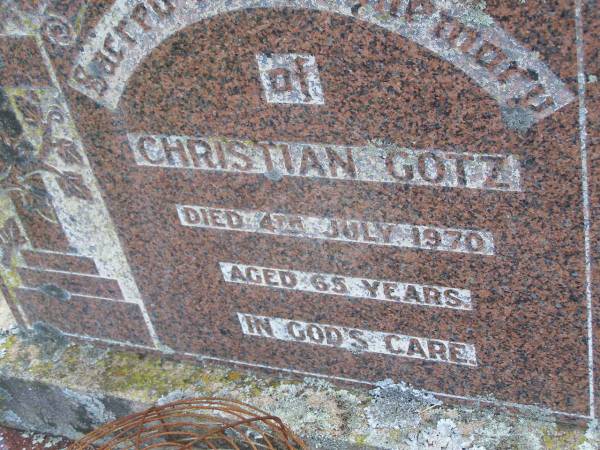 Christian GOTZ,  | died 4 July 1970 aged 65 years;  | Bergen Djuan cemetery, Crows Nest Shire  | 