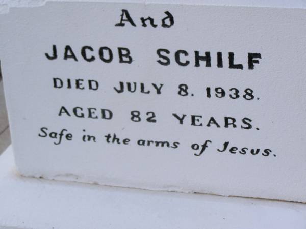 Fredrick Wilhelm SCHILF,  | born 28 June 1890 Brisbane,  | died 5 May 1917 Bergen aged 26 years  | [Frederick W. SCHILF,  | died 7 May 1917 aged 26];  | Rose SCHILF,  | died 14 Feb 1944 aged 87 years  | [Rose SCHILF, died 16 Feb 1944 aged 87];  | Jacob SCHILF,  | died 8 July 1938 aged 82 years  | [Jacob SCHILF, died 10 July 1938 aged 83];  | Bergen Djuan cemetery, Crows Nest Shire  | 