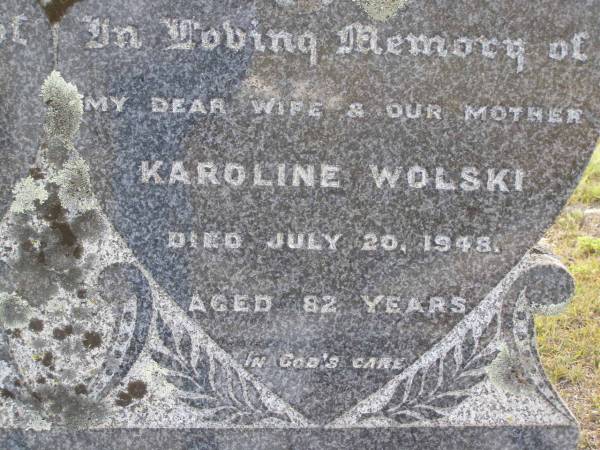 Wilhelm WOLSKI, father,  | died 8 Jan 1949 aged 82 years;  | Karoline WOLSKI, wife mother,  | died 20 July 1948 aged 82 years;  | Bergen Djuan cemetery, Crows Nest Shire  | 
