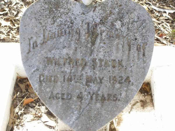 Wilfred STARK,  | died 14 May 1924 aged 4 years;  | Bergen Djuan cemetery, Crows Nest Shire  | 