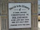 Christiane W HOLZHEIMER
B: 23 May 1859
D: 3 Jul 1943
Bethania (Lutheran) Bethania, Gold Coast