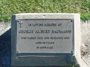 George Albert BAUMANN
18 Dec 1989
aged 88
Bethania (Lutheran) Bethania, Gold Coast