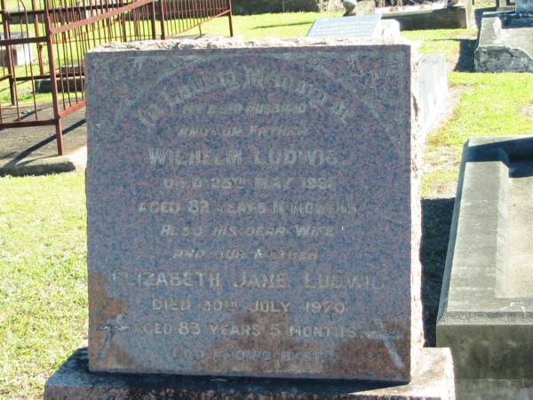 Wilhelm LUDWIG  | 25 May 1961  | aged 82 years 11 months  |   | Elizabeth Jane LUDWIG  | 30 Jul 1970  | aged 83 years 5 months  |   | Bethania (Lutheran) Bethania, Gold Coast  | 