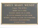 Emily Mary WENDT (nee TRACE)
B: 20 Feb 1910
D: 28 Feb 1999
Bethel Lutheran Cemetery, Logan Reserve (Logan City)
