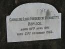 Caroline Luise Friedericke Henriette KOPLICK
B: 19 Apr 1841
D: 21 Dec 1923
Bethel Lutheran Cemetery, Logan Reserve (Logan City)