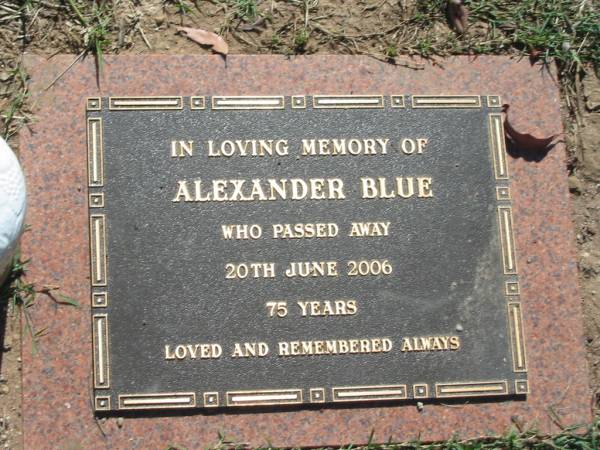 Alexander BLUE,  | died 20 June 2006 aged 75 years;  | Blackbutt-Benarkin cemetery, South Burnett Region  | 