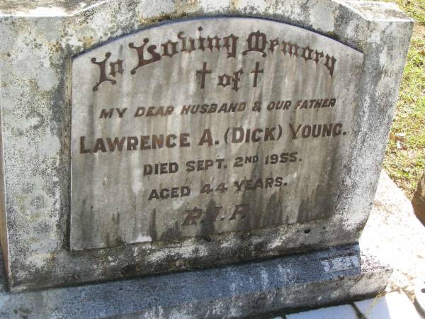 Lawrence A. (Dick) YOUNG,  | husband father,  | died 2 Sept 1955 aged 44 years;  | Blackbutt-Benarkin cemetery, South Burnett Region  | 
