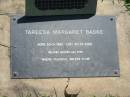 Tareesa Margaret BADKE,
born 30-5-1962,
died 30-10-2000,
mother wife;
Blackbutt-Benarkin cemetery, South Burnett Region