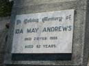 James ANDREWS,
husband,
died 19 June 1970 aged 49 years;
Ida May ANDREWS,
died 2 Feb 1986 aged 62 years;
Blackbutt-Benarkin cemetery, South Burnett Region
