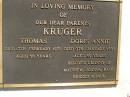 Thomas KRUGER,
died 17 Feb 1970 aged 58 years;
Doris Annie KRUGER,
died 9 an 1999 aged 89 years,
granny of Matthew, Joanna, Katie, Bridget & Paul;
parents;
Blackbutt-Benarkin cemetery, South Burnett Region