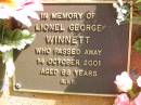 
Lionel George WINNETT,
died 14 Oct 2001 aged 88 years;
Bribie Island Memorial Gardens, Caboolture Shire
