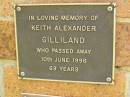 
Keith Alexander GILLILAND,
died 10 June 1996 aged 69 years;
Bribie Island Memorial Gardens, Caboolture Shire
