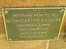 
Bernie Keith ASHMORE,
died 3 Oct 2001 aged 76 years;
Bribie Island Memorial Gardens, Caboolture Shire
