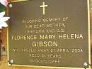 
Flornece Mary Helena GIBSON,
mother grandma g-g,
died 21 April 2004 aged 91 years;
Bribie Island Memorial Gardens, Caboolture Shire
