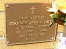 
Stanley James OBST,
died 22 Dec 2005 aged 79 years;
Bribie Island Memorial Gardens, Caboolture Shire

