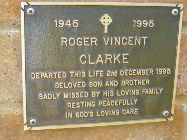 Roger Vincent CLARKE,  | son brother,  | 1945 - 1995,  | died 2 Dec 1995;  | Bribie Island Memorial Gardens, Caboolture Shire  | 