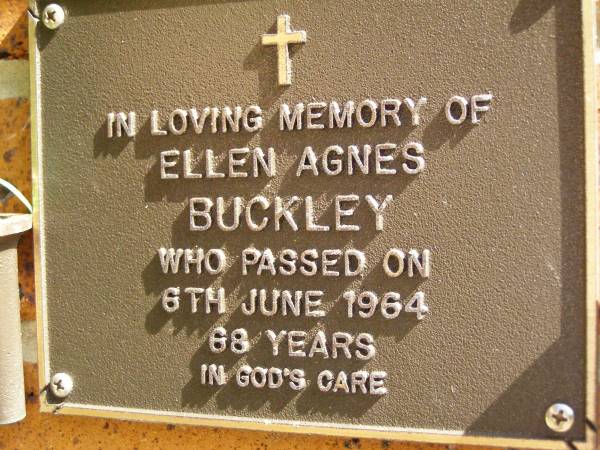 Ellen Agnes BUCKLEY,  | died 6 June 1964 aged 68 years;  | Bribie Island Memorial Gardens, Caboolture Shire  | 