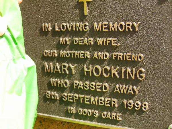 Mary HOCKING,  | wife mother,  | died 8 Sept 1998;  | Bribie Island Memorial Gardens, Caboolture Shire  | 