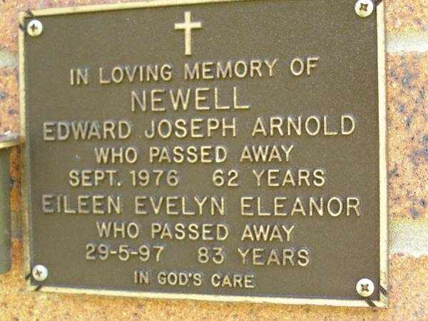 Edward Joseph Arnold NEWELL,  | died Sept 1976 aged 62 years;  | Eileen Evelyn Eleanor NEWELL,  | died 29-5-97 aged 83 years;  | Bribie Island Memorial Gardens, Caboolture Shire  | 
