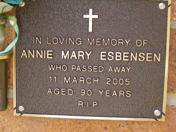 Annie Mary ESBENSEN,  | died 11 March 2005 aged 90 years;  | Bribie Island Memorial Gardens, Caboolture Shire  | 