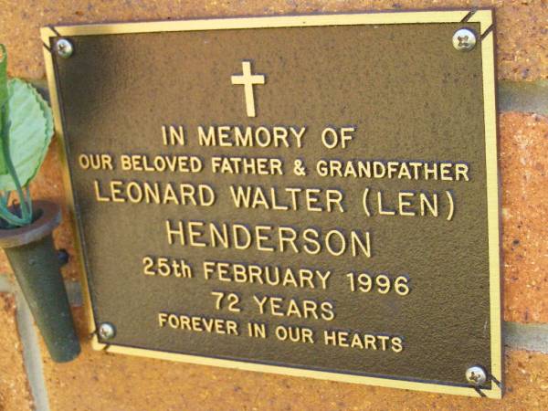 Leonard Walter (Len) HENDERSON,  | father grandfather,  | died 25 Feb 1996 aged 72 years;  | Bribie Island Memorial Gardens, Caboolture Shire  | 