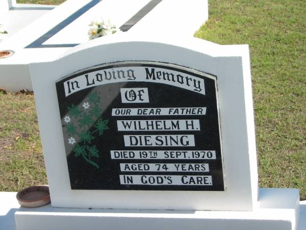 Wilhelm H. DIESING,  | died 19 Sept 1970 aged 74 years,  | father;  | Apostolic Church of Queensland, Brightview, Esk Shire  | 