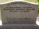 
Geoffrey Robert MILLER, husband father,
25-3-1941 - 16-1-2002;
Brookfield Cemetery, Brisbane
