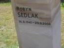 
Robyn SEDLAK,
16-8-1941 - 20-9-2003;
Brookfield Cemetery, Brisbane

