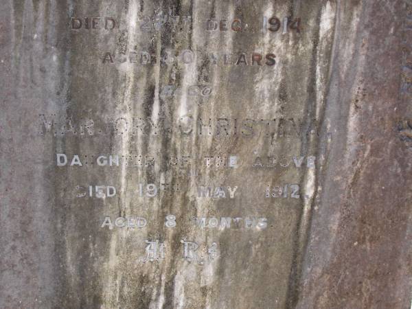 Charles Frederick,  | husband of Elizabeth PENHALIGON,  | died 27 Dec 1914 aged 30 years;  | Marjory Christina, daughter,  | died 19 May 1912 aged 8 months;  | Brookfield Cemetery, Brisbane  | 