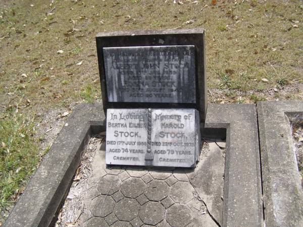 Albert John STOCK, father,  | died 15 Jan 1939 aged 86 years;  | Rosina STOCK, mother,  | died 30 August 1945 aged 90 years;  | Bertha Eileen STOCK,  | died 17 July 1968 aged 74 years;  | Harold STOCK,  | died 22 Oct 1975 aged 79 years,  | cremated;  | Brookfield Cemetery, Brisbane  | Brookfield Cemetery, Brisbane  | 