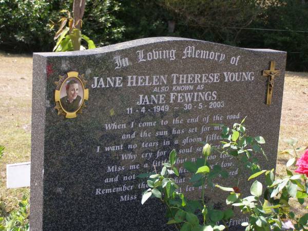 Jane Helen Therese YOUNG,  | known as Jane FEWINGS,  | 11-4-1949 - 30-5-2003;  | Brookfield Cemetery, Brisbane  | 