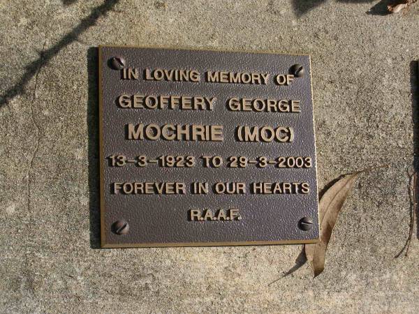 Geoffrey George MOCHRIE (Moc),  | 13-3-1923 - 29-3-2003;  | Brookfield Cemetery, Brisbane  | 