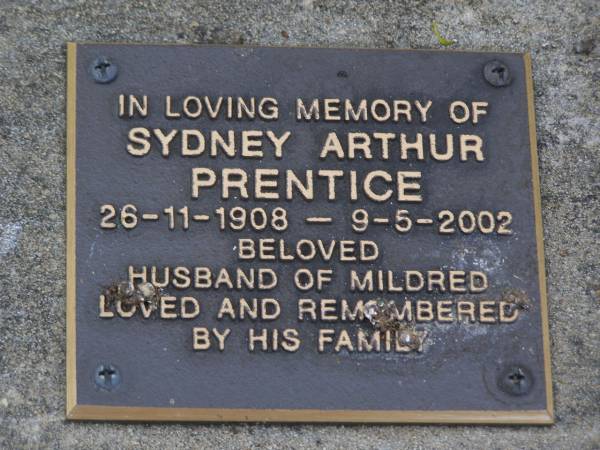 Sydney Arthur PRENTICE,  | 26-11-1908 - 9-5-2002,  | husband of Mildred;  | Brookfield Cemetery, Brisbane  | 