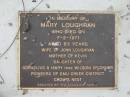Mary LOUGHRAN,
died 7 Feb 1971 aged 83 years,
wife of John LOUGHRAN, mother of Kevin,
daughter of Cornelius & Mary (nee WILSON) OCONNOR,
pioneers of Emu Creek District Crows Nest,
erected by the OCONNOR family;
Bryden (formerly Deep Creek) Catholic cemetery, Esk Shire