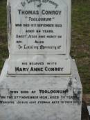 Thomas CONROY, "Tooloorum",
died 10 Sept 1923 aged 64 years;
Mary Anne CONROY, wife,
died Tooloorum 27 Nov 1926 aged 70 years;
Margaret Eileen (Nell) CONROY, sister,
died 5 July 1935 aged 46 years;
Bryden (formerly Deep Creek) Catholic cemetery, Esk Shire