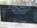 John CORCORAN,
husband father,
died 25 May 1961 aged 55 years;
Bryden (formerly Deep Creek) Catholic cemetery, Esk Shire
