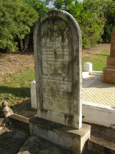 Frederick Lewis NOTT  | of Windermere Plantation  | b: Okehampton Hunter River  |     16 Apr 1848  | d: Cremorne, Sydney  |     20 Feb 1912  |   | Frank Beresford NOTT  | b: Windermere  | d: Bundaberg on his 13th birthday  |   | Jean (NOTT)  | wife of above  | d: Cremorne, Sydney  |     18 Jan 1922 aged 68  |   | Bundaberg General Cemetery  |   | 