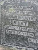Hannah Millicent BRIGHT,
wife mother,
died 10 April 1960 aged 65 years;
James Frederick BRIGHT,
husband father,
died 8 Dec 1974 aged 75 years;
Caboonbah Church Cemetery, Esk Shire