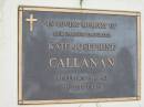 Kate Josephine CALLANAN, daughter,
stillborn 19-8-92;
Sacred Heart Catholic Church, Christmas Creek, Beaudesert Shire